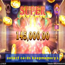 collect cards keepmemorys